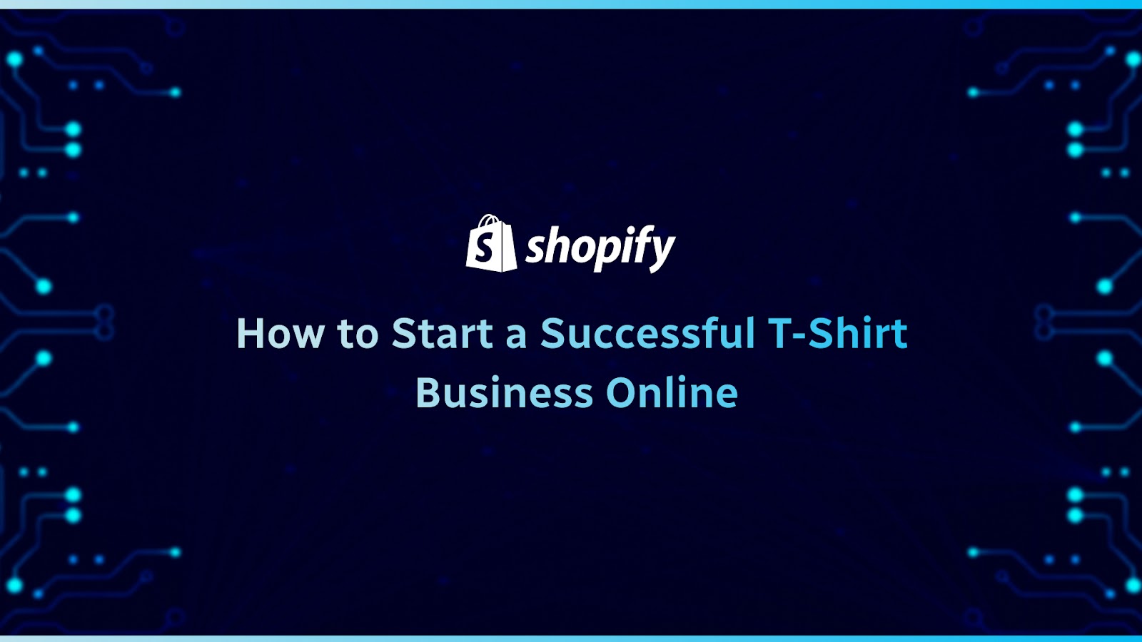 How to Start a Successful T-Shirt Business Online: A Step-by-Step Guide