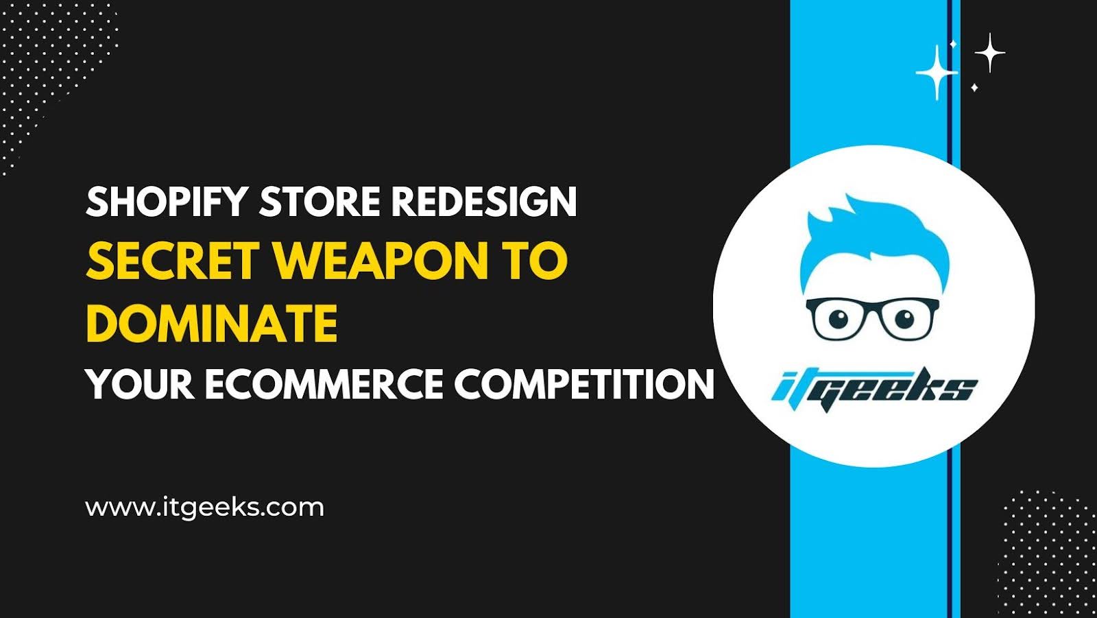 Shopify Store Redesign Your Secret Weapon to Dominate Your