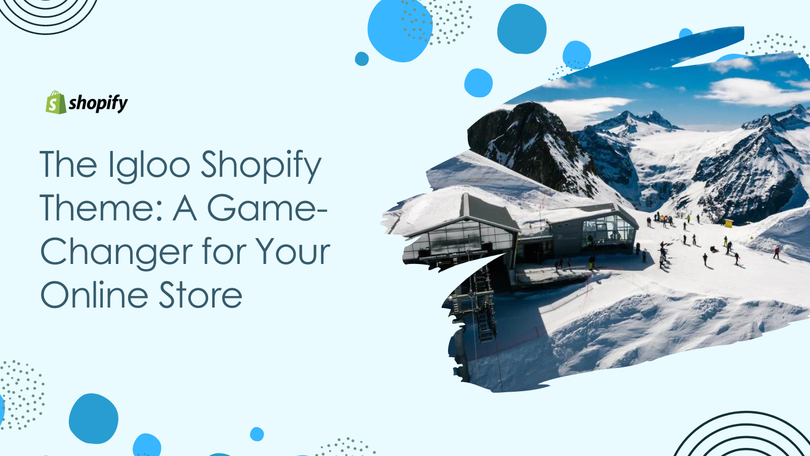 The Igloo Shopify Theme: A Game-Changer for Your Online Store